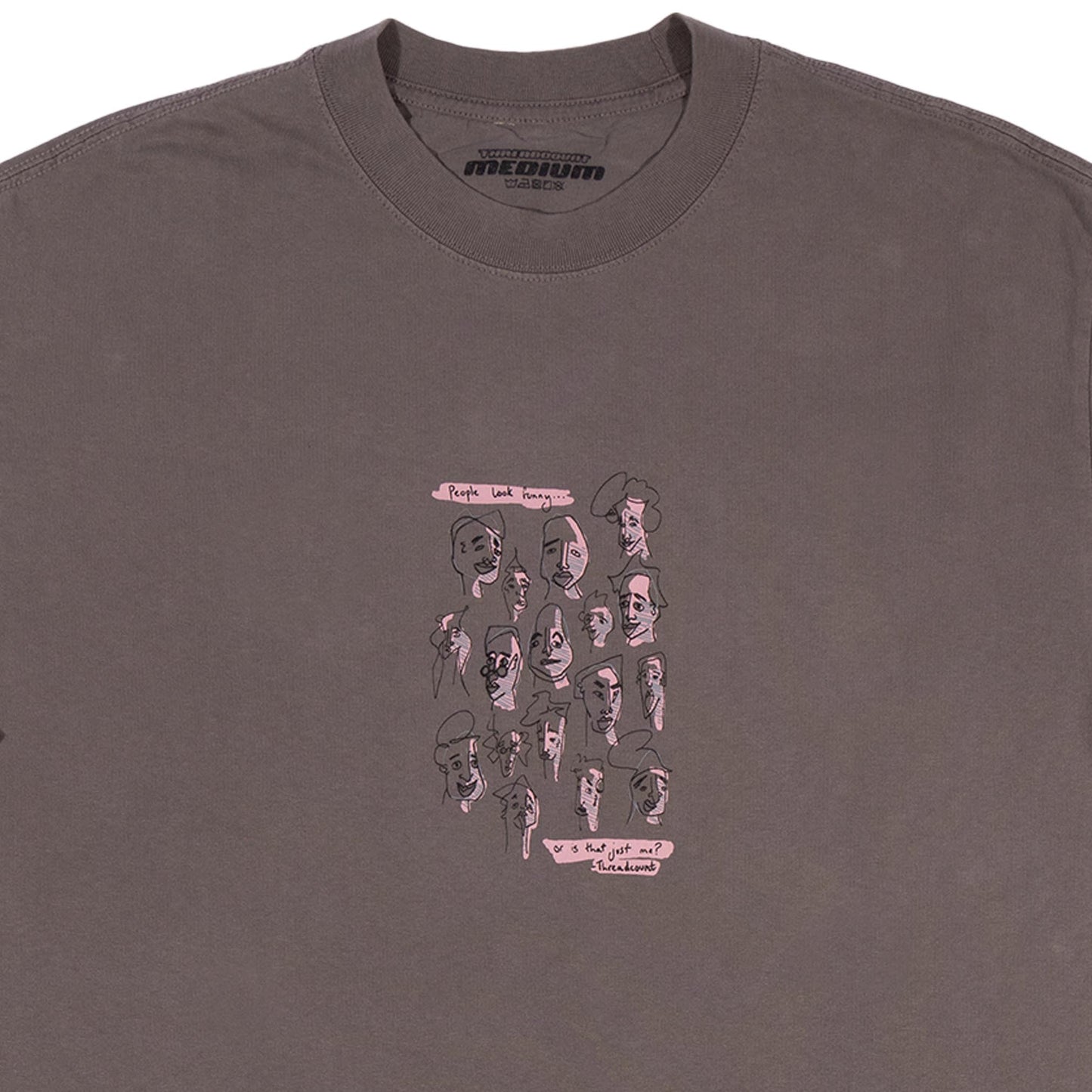 People Look Funny Tee - Faded Grey